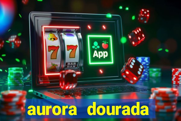 aurora dourada retorno pdf
