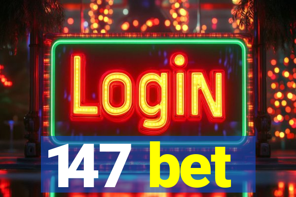 147 bet