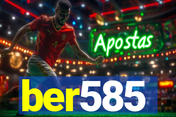 ber585