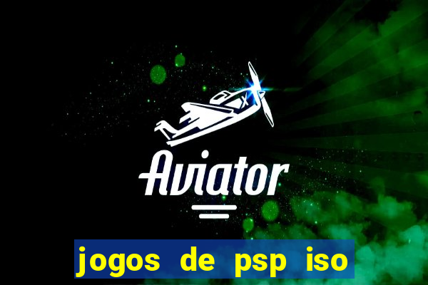 jogos de psp iso pt br