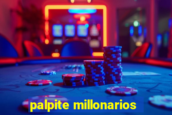 palpite millonarios