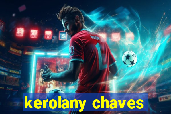 kerolany chaves