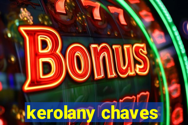 kerolany chaves