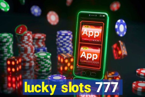 lucky slots 777