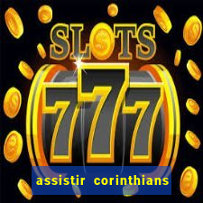 assistir corinthians fut max