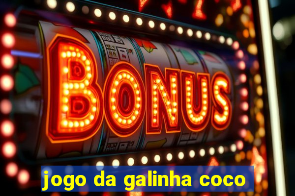 jogo da galinha coco