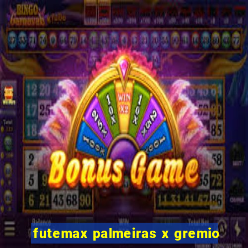 futemax palmeiras x gremio