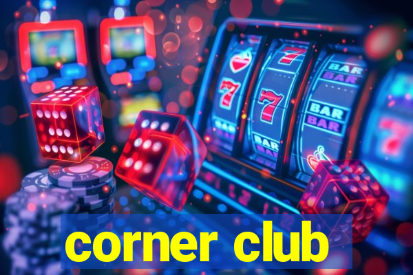 corner club