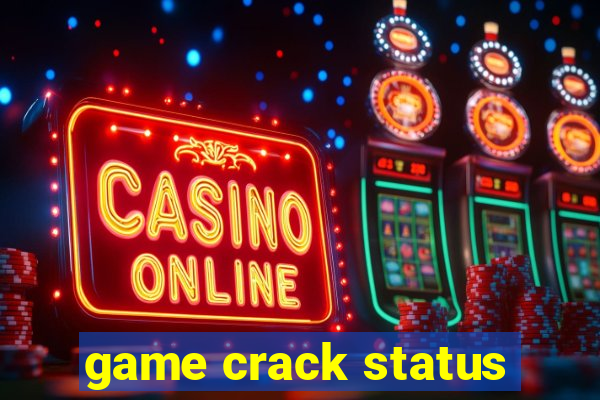 game crack status