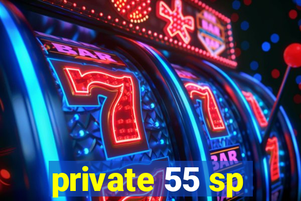 private 55 sp