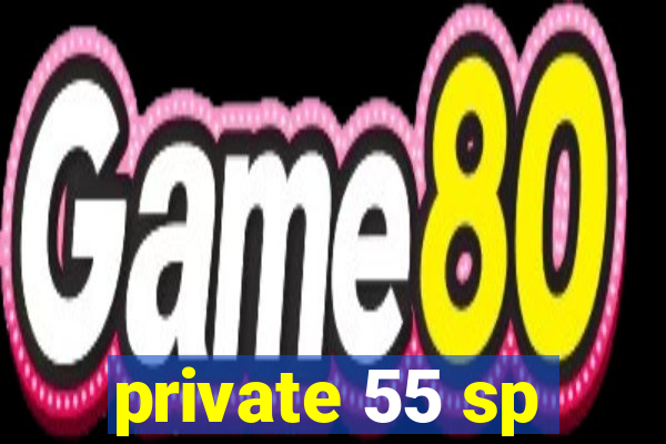 private 55 sp