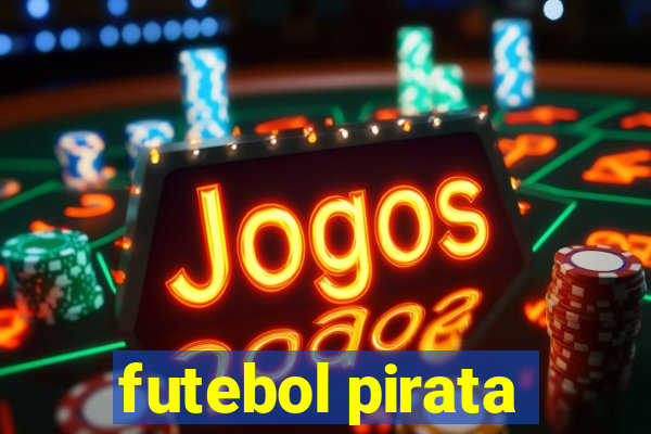 futebol pirata