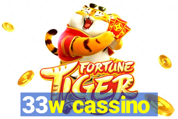 33w cassino