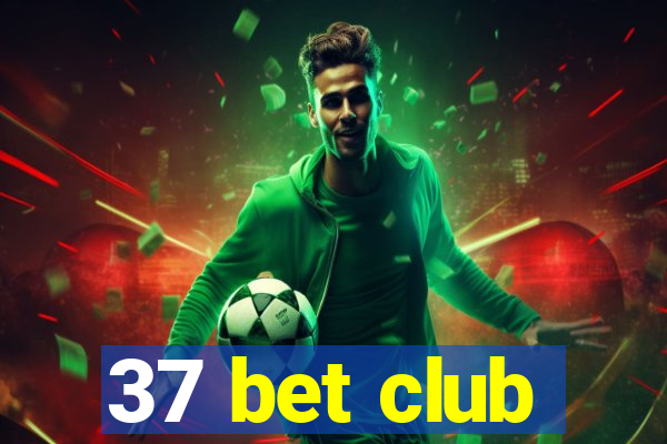 37 bet club