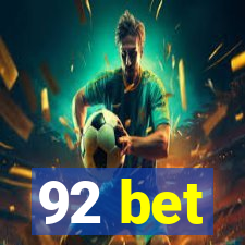 92 bet
