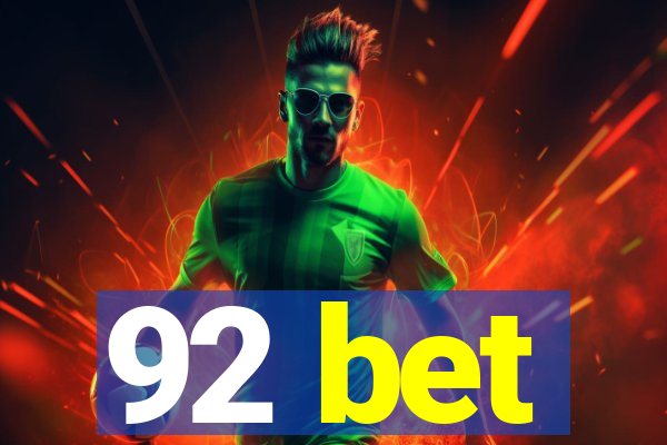 92 bet