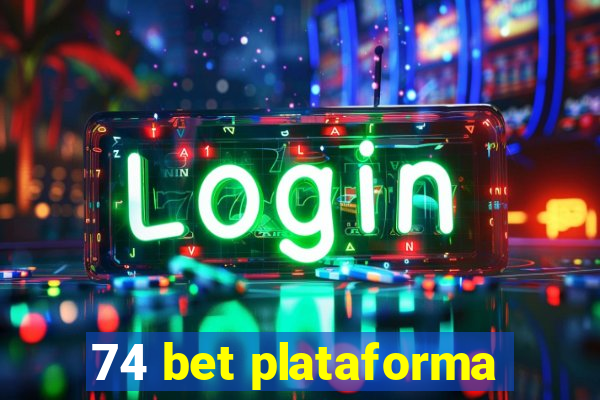 74 bet plataforma