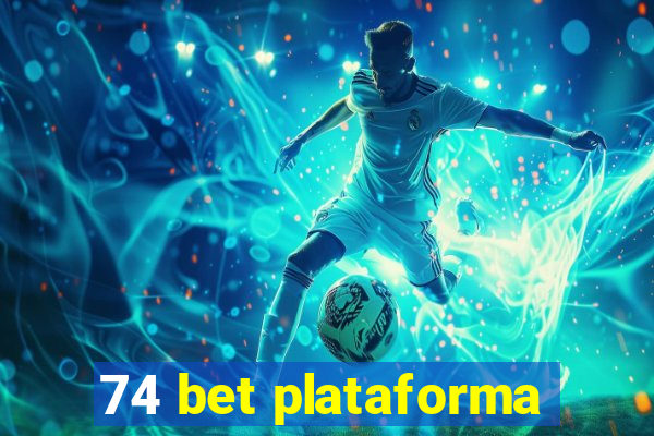74 bet plataforma