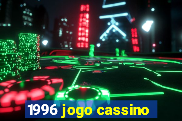 1996 jogo cassino