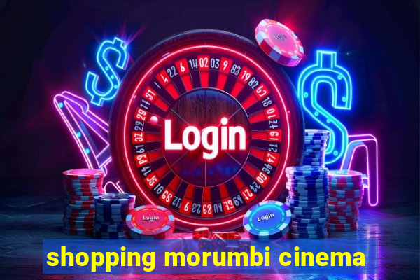 shopping morumbi cinema