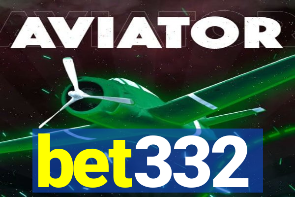 bet332
