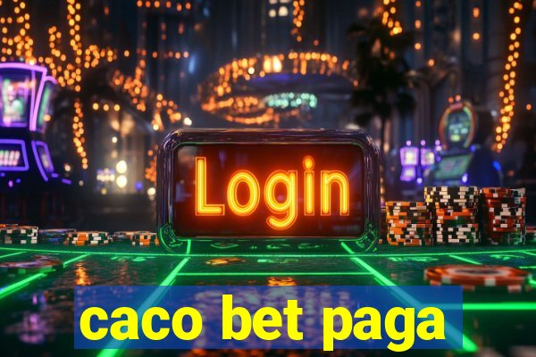 caco bet paga