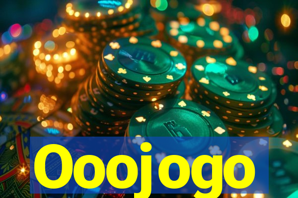 Ooojogo