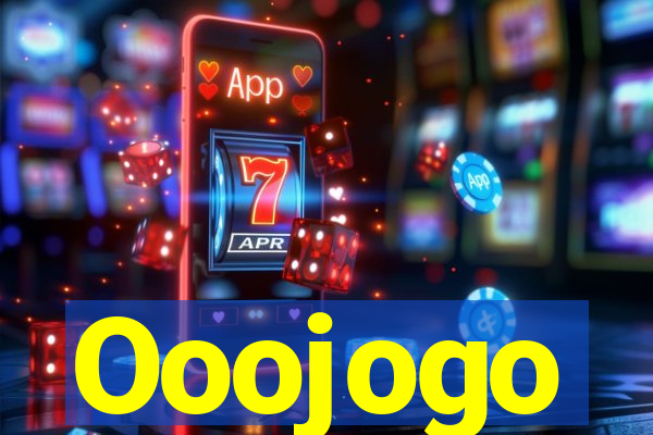 Ooojogo