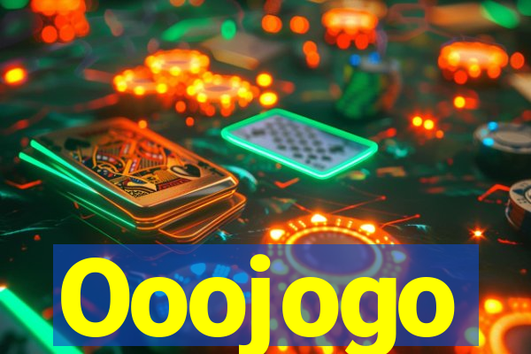 Ooojogo