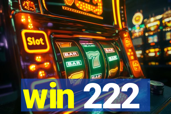 win 222