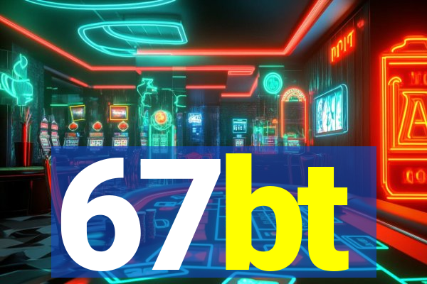 67bt