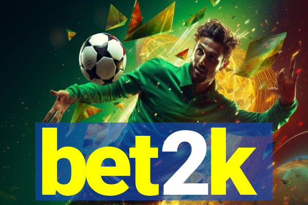 bet2k