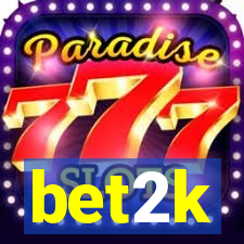 bet2k