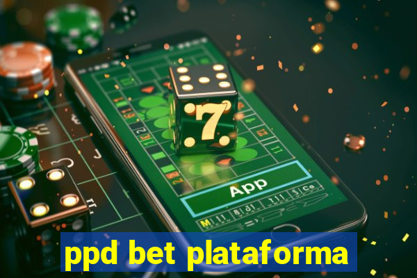 ppd bet plataforma