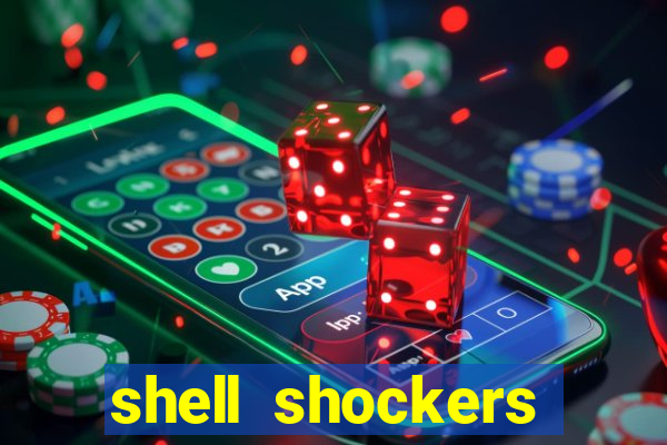 shell shockers crazy games