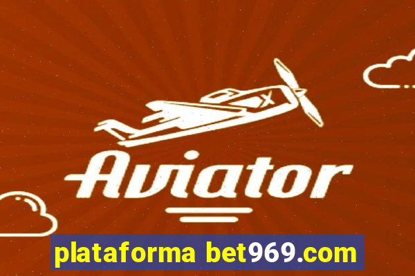 plataforma bet969.com