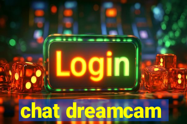 chat dreamcam
