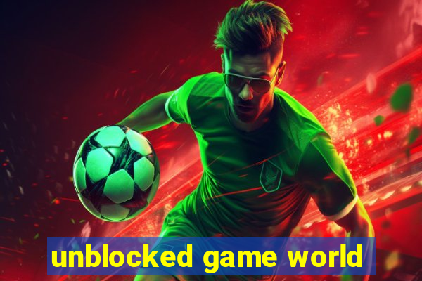 unblocked game world
