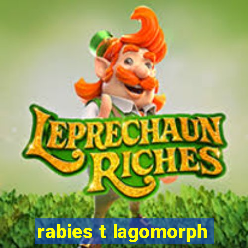 rabies t lagomorph