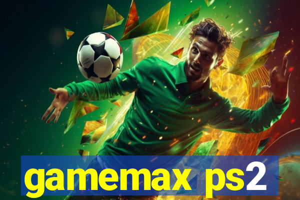 gamemax ps2