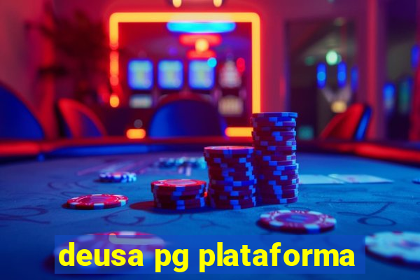 deusa pg plataforma