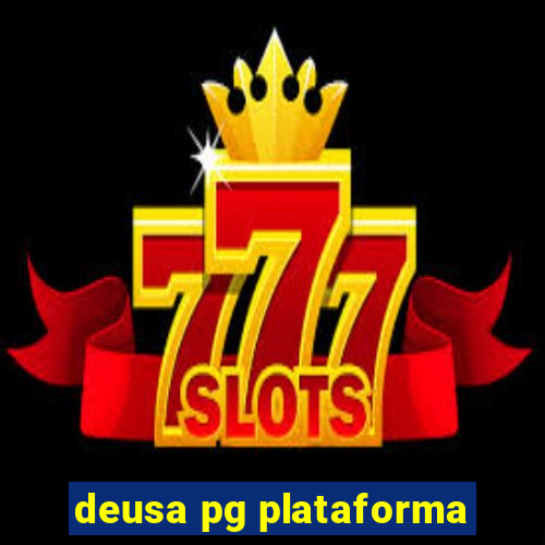 deusa pg plataforma