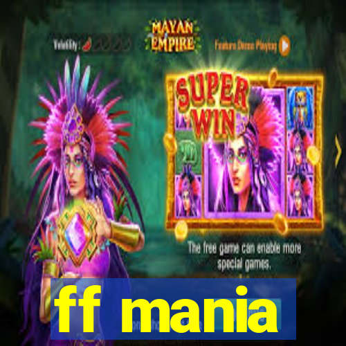 ff mania