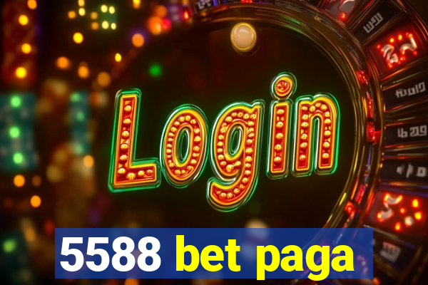 5588 bet paga