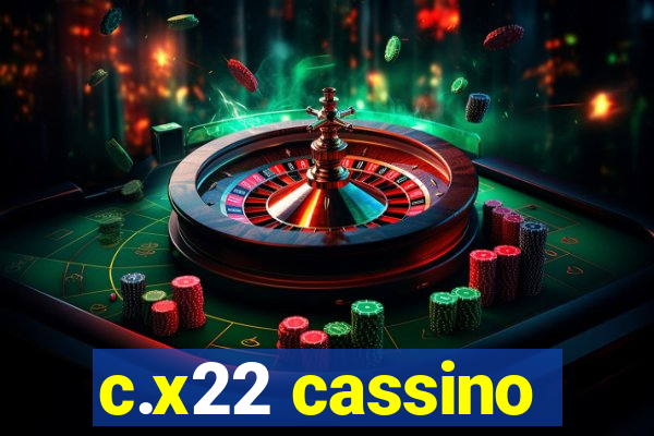 c.x22 cassino