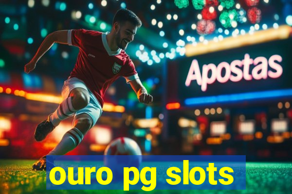 ouro pg slots