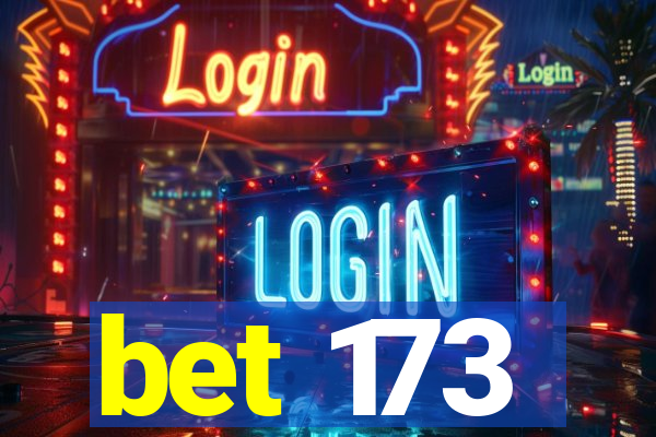 bet 173