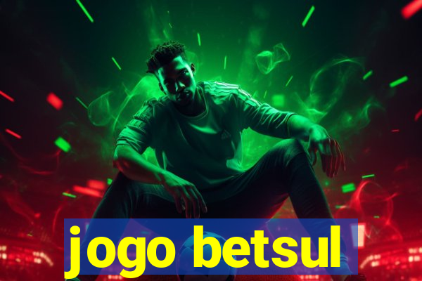 jogo betsul