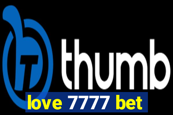 love 7777 bet
