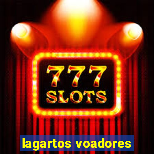 lagartos voadores
